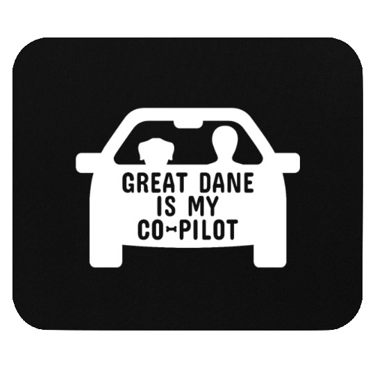 Great Dane Is My Copilot Mouse Pads