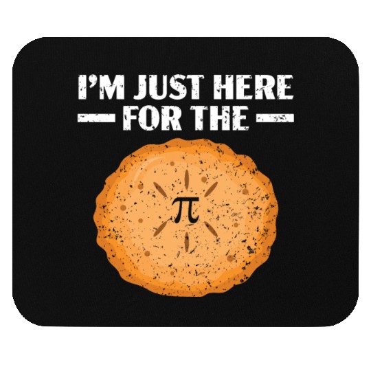 I'm Just Here For The Pi Math Teacher Pi Day Mouse Pads