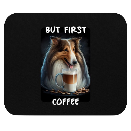 Collie - But First Coffee Mouse Pads