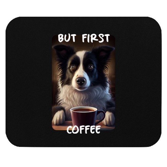 Border Collie - But First Coffee (en) 2 Mouse Pads