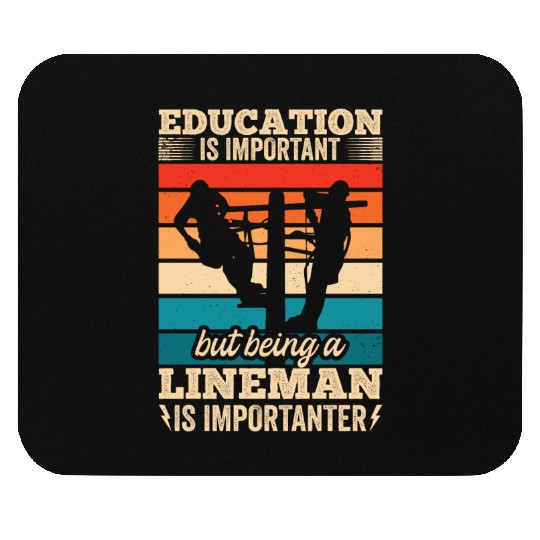 Electrical Lineman Pun Education Is Important Mouse Pads
