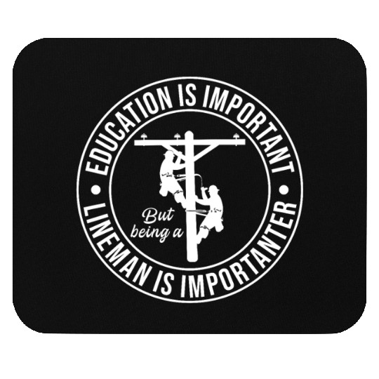 Electrical Lineman Pun Education Is Important Mouse Pads