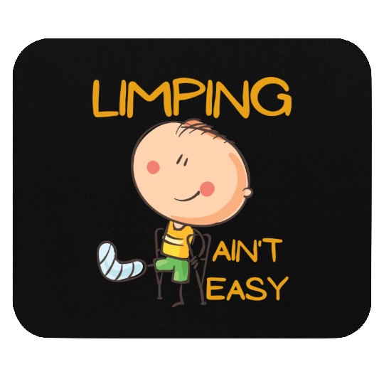 Limping Ain't Easy Physical Therapy Mouse Pads