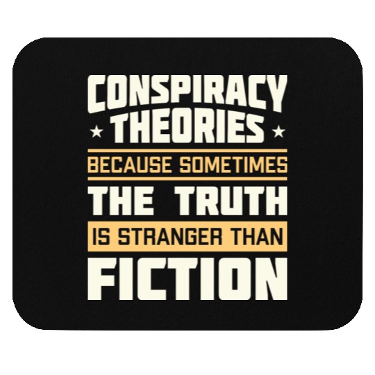 Funny Conspiracy Theories Quote Mouse Pads
