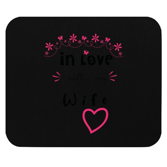 Love with My WIFE Cute Valentine day Mom to Be Val Mouse Pads