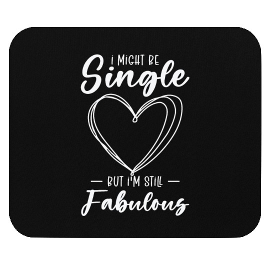 Single Status Fabulous Independent Single Quotes Mouse Pads