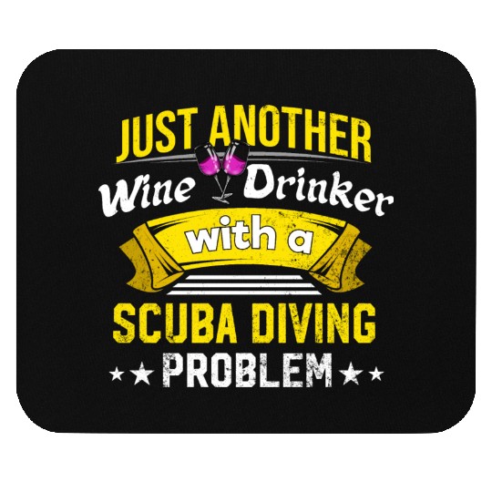 Wine Drinker with Scuba Diving Problem Wine Lover Mouse Pads