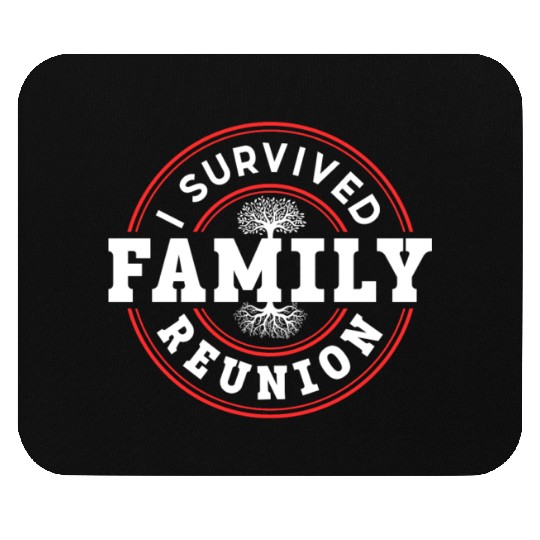 I Survived Family Reunion Families Gathering Mouse Pads