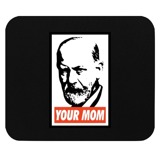 Sigmund Freud Your Mom Mouse Pads