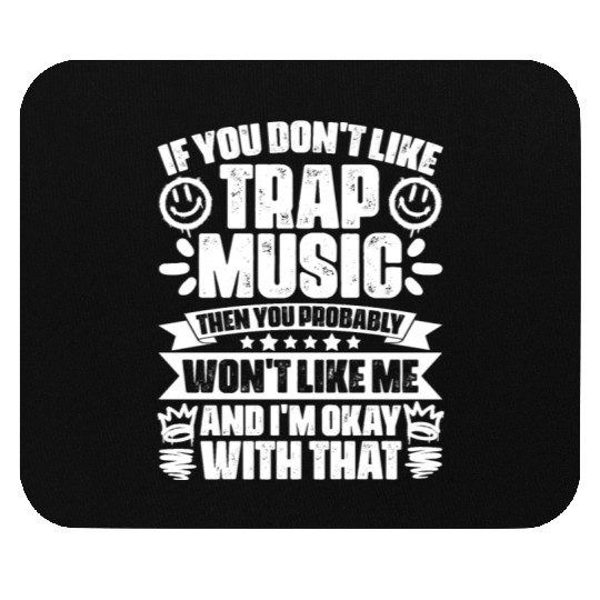 Awesome Trap Music Trapping Trap Vibes Trap Music Mouse Pads