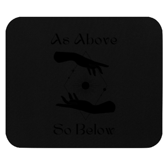 As Above So Below Mouse Pads