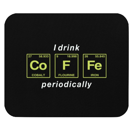 COFFEE - with elements of the periodic table Mouse Pads