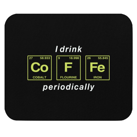 COFFEE - with elements of the periodic table Mouse Pads