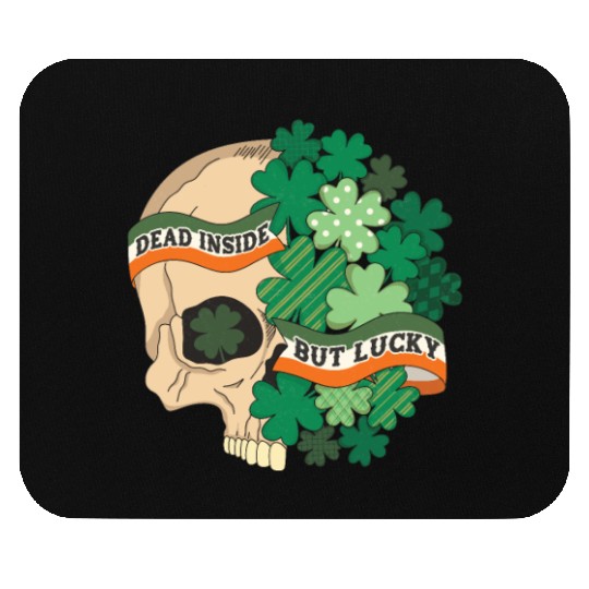 Dead Inside but Lucky Mouse Pads