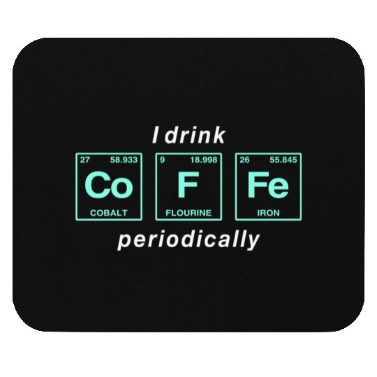 COFFEE - with elements of the periodic table Mouse Pads