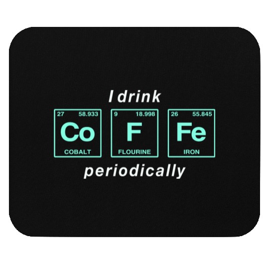 COFFEE - with elements of the periodic table Mouse Pads