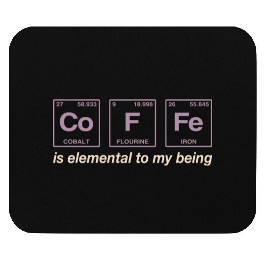 COFFEE - with elements of the periodic table Mouse Pads