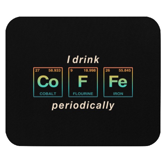 COFFEE - with elements of the periodic table Mouse Pads