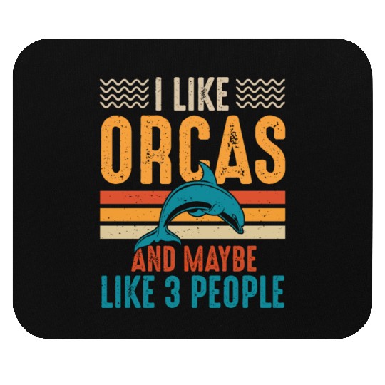 I Like Orcas and Maybe 3 People, Orca Killer Whale Mouse Pads