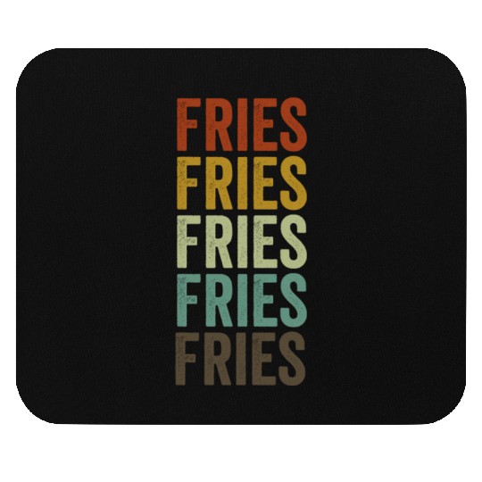 Fries before Guys Fries Lover Funny French Fries Mouse Pads