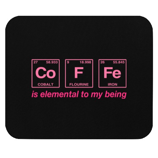 COFFEE - with elements of the periodic table Mouse Pads