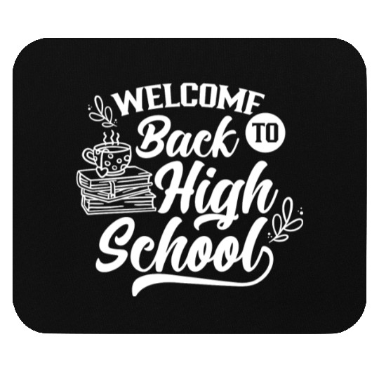 Welcome Back To High School Back To School Pupil Mouse Pads