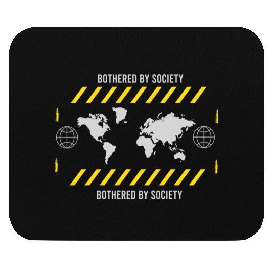 Bothered by Society Mouse Pads