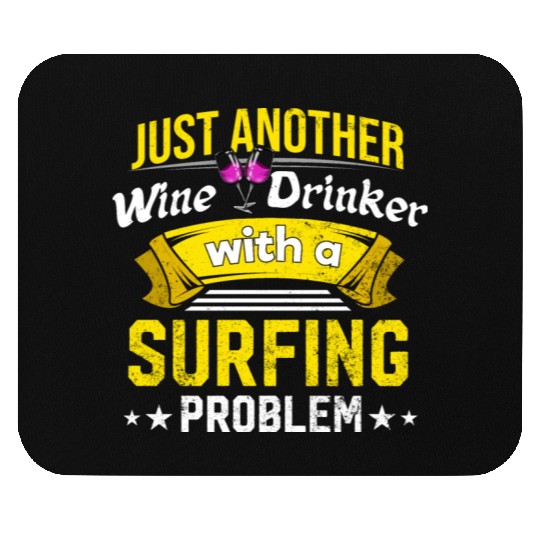 Wine Drinker with Surfing Problem Wine Lover Funny Mouse Pads