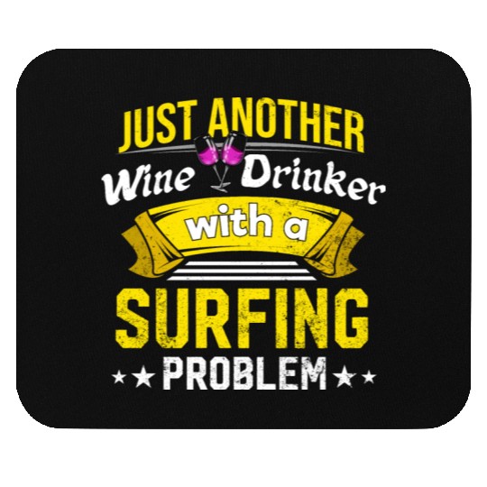Wine Drinker with Surfing Problem Wine Lover Funny Mouse Pads