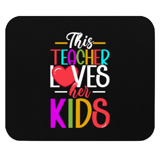 This Teacher Loves Her Kids Mouse Pads