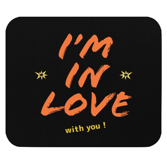 I m in love with you Valentine's day Mouse Pads