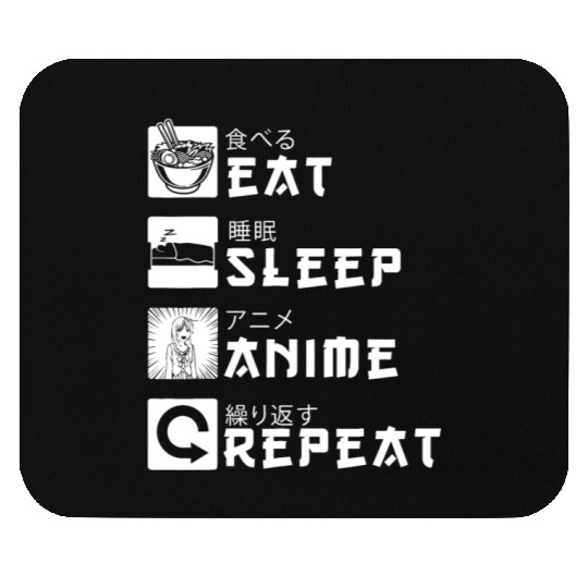Eat Sleep Anime Repeat Japanese Manga Lover Cospla Mouse Pads