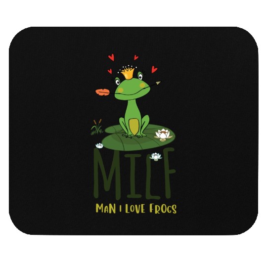milf man i love frogs Mouse Pads