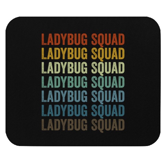 Ladybug Squad Entomologist Bugs Lover Bugs Collect Mouse Pads