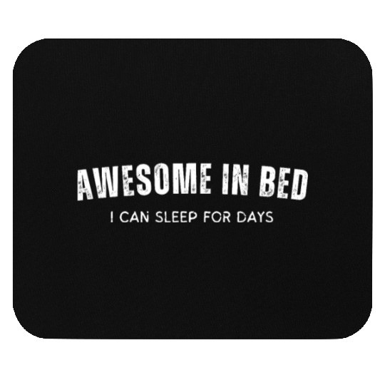 I'm Awesome in Bed Amazing Boyfriend Gift for Vale Mouse Pads