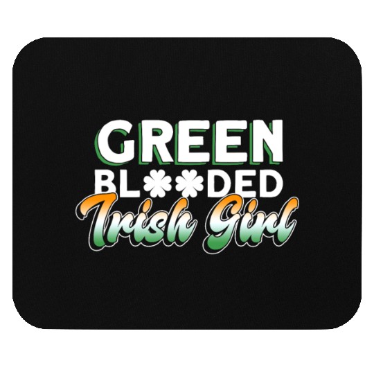 Green Blooded Irish Girl - St Patricks Day Irish Mouse Pads