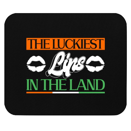The Luckiest Lips In The Land - St Patricks Day Mouse Pads