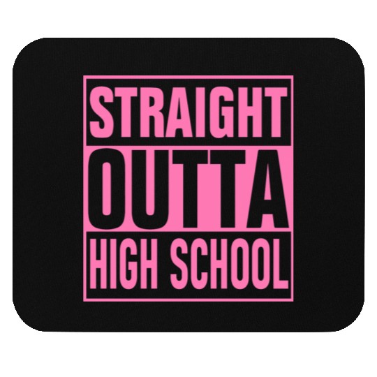 Straight Outta High School graduation Mouse Pads