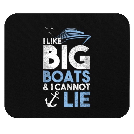I Like Big Boats and I Cannot Lie Cruise Ship boat Mouse Pads