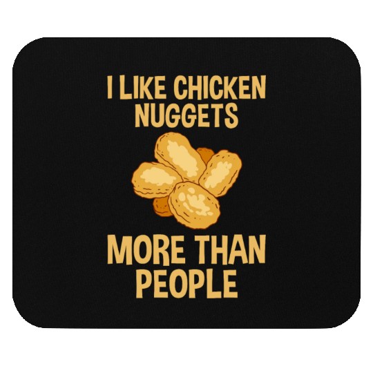 I Like Chicken Nuggets More Than People 2 Mouse Pads
