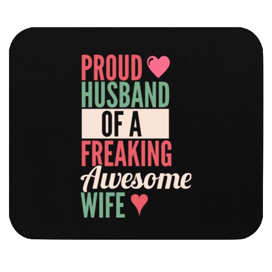 Mens Proud Husband of a freaking awesome wife Mouse Pads