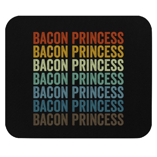Bacon Princess Bacon Lover Princess Mouse Pads