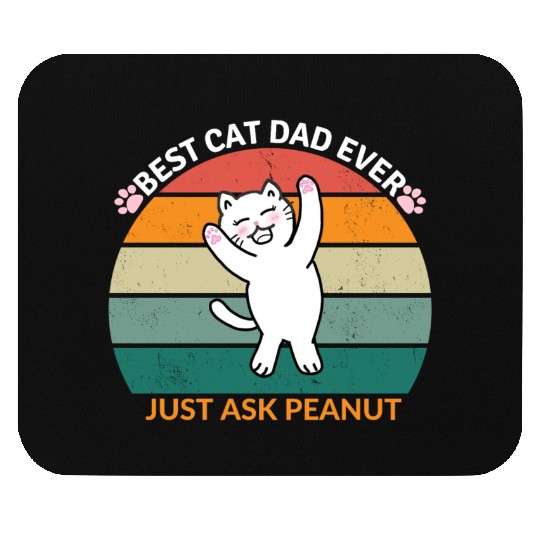 Peanut's Proud Cat Dad: The Best Dad Ever Mouse Pads