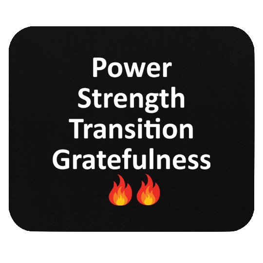 POWER STRENGTH TRANSITION GRATEFULNESS - WHITE Mouse Pads