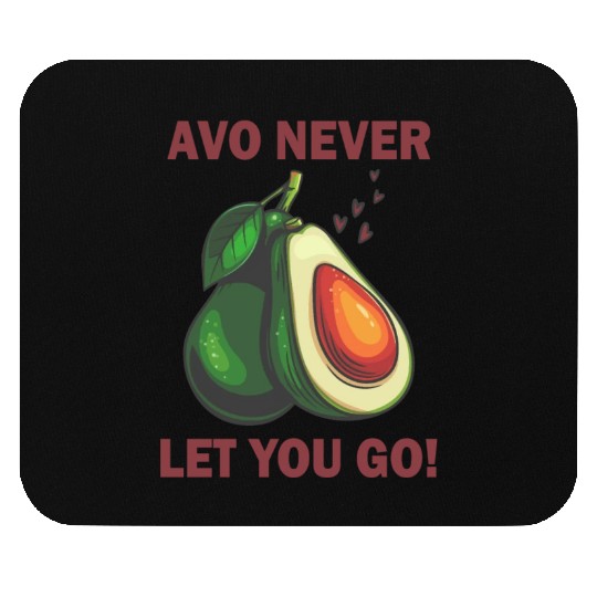 avocado never let you go Mouse Pads