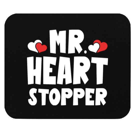 Mr Heart Stopper Funny Boyfriend Valentine's Day Mouse Pads