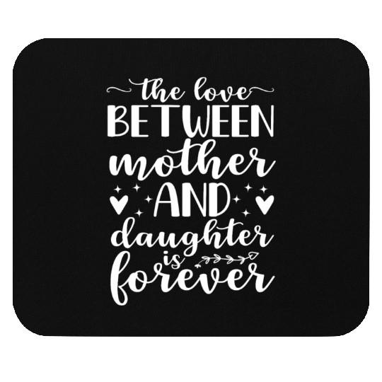Love Between A Mother And Daughter Is Forever Moth Mouse Pads