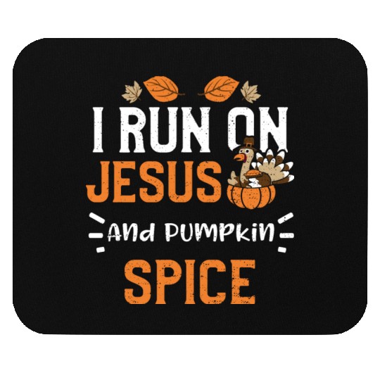 I Run On Jesus And Pumpkin Spice Mouse Pads