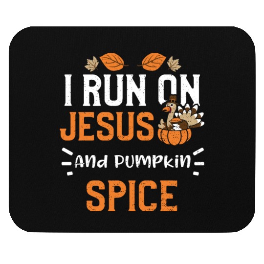 I Run On Jesus And Pumpkin Spice Mouse Pads