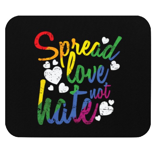 Spread Love not hate LGBT Rainbow Mouse Pads